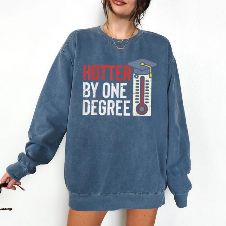 Hotter By One Degree Phd MBA College Graduation Comfort Colors Sweatshirt