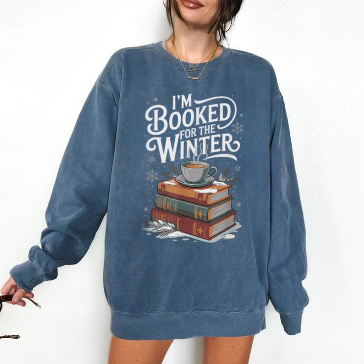 I'm Booked For The Winter Book Lover Comfort Colors Sweatshirt