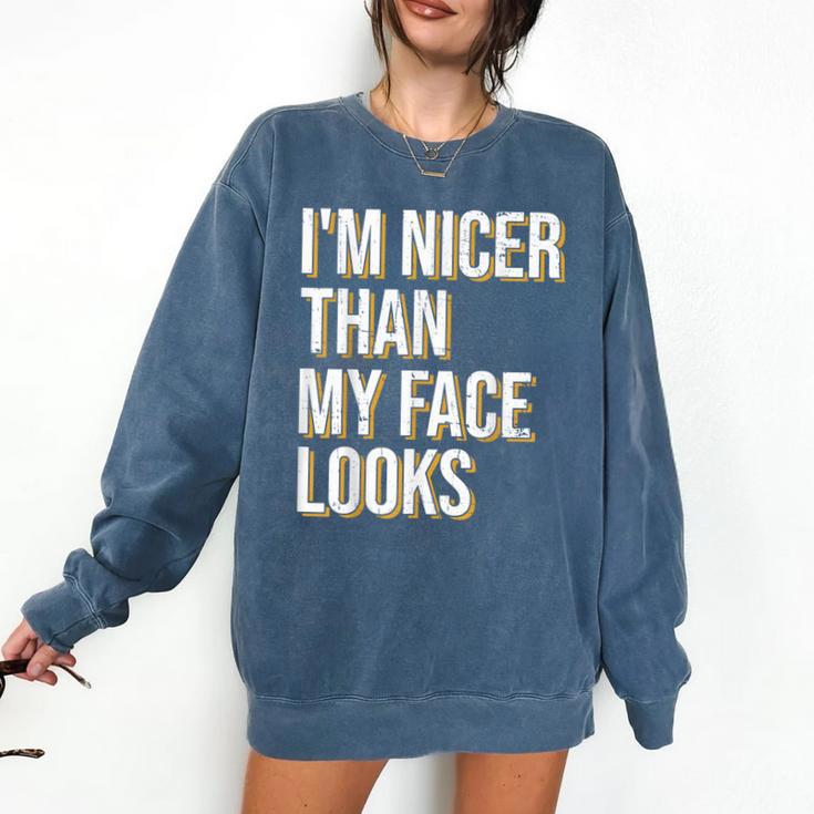 I'm Nicer Than My Face Looks Introverted Introverts Comfort Colors Sweatshirt