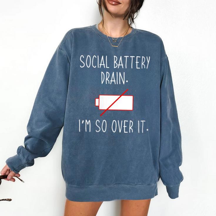 I'm So Over It Saying For Introvert And Shy People Comfort Colors Sweatshirt