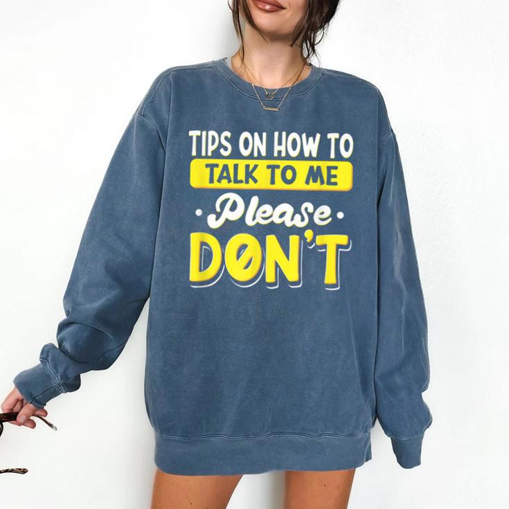 Introvert Tips On How To Talk To Me Please Don't Antisocial Comfort Colors Sweatshirt