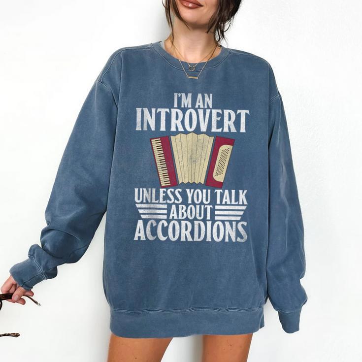 Im An Introvert Unless You Talk About Accordions Comfort Colors Sweatshirt