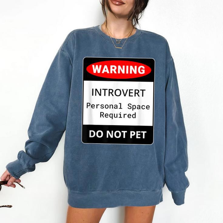 Introvert Warning Danger Do Not Pet Disturb Anti-Social Comfort Colors Sweatshirt