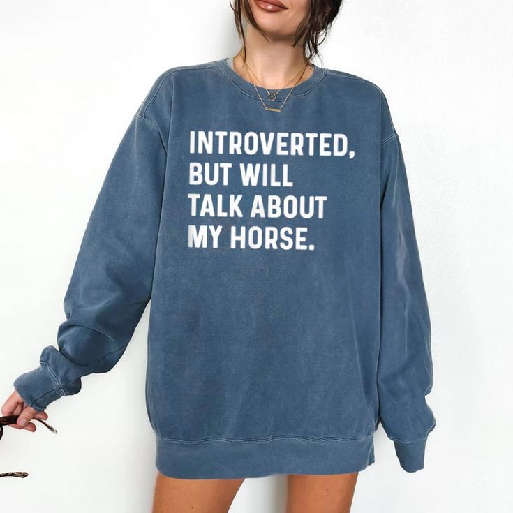 Introverted But Will Talk About My Horse Farm Rodeo Cowgirl Comfort Colors Sweatshirt