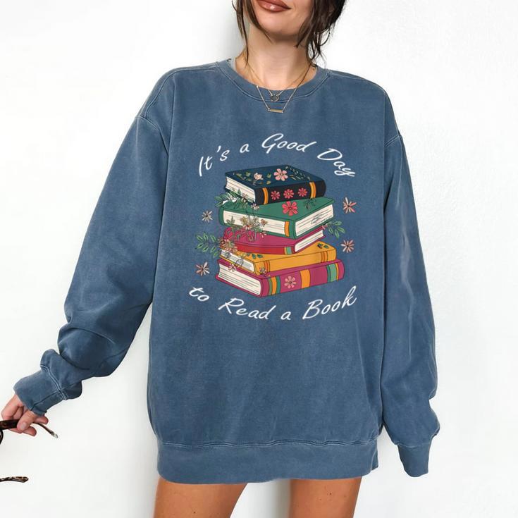 It's a Good Day To Read a Book Floral Stack Tee Comfort Colors Sweatshirt