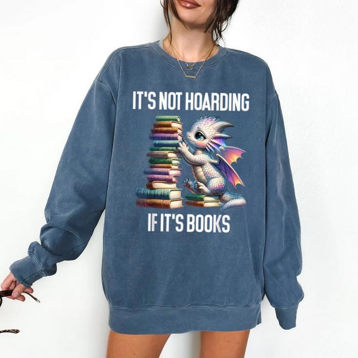 It's Not Hoarding If It's Books ShirtDragon Reading Book Comfort Colors Sweatshirt