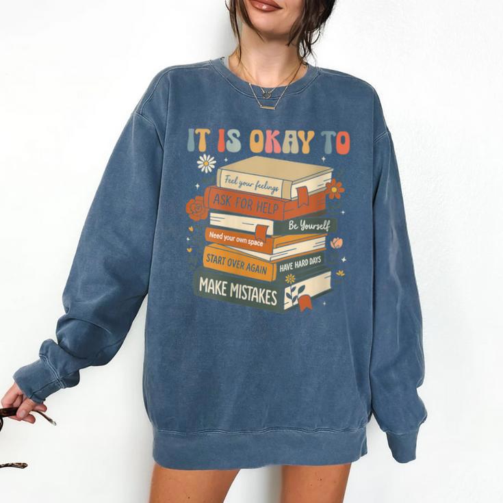 Its Okay Not To Be Okay Mental Health Awareness Floral Books Comfort Colors Sweatshirt