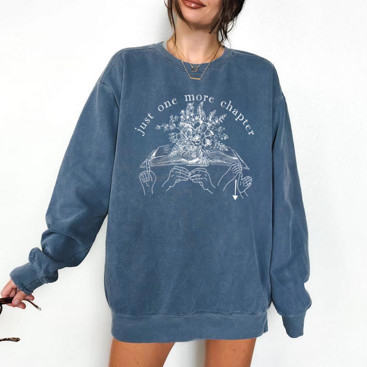 Just One More Chapter Deaf ASL Reading Book Librarian Comfort Colors Sweatshirt