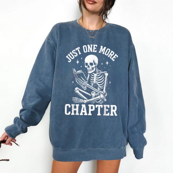 Just One More Chapter Skeleton Reader Reading Book Lover Comfort Colors Sweatshirt
