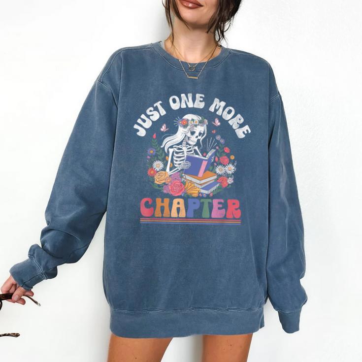 Just One More Chapter Skeleton Reading Book Bookworm Reader Comfort Colors Sweatshirt