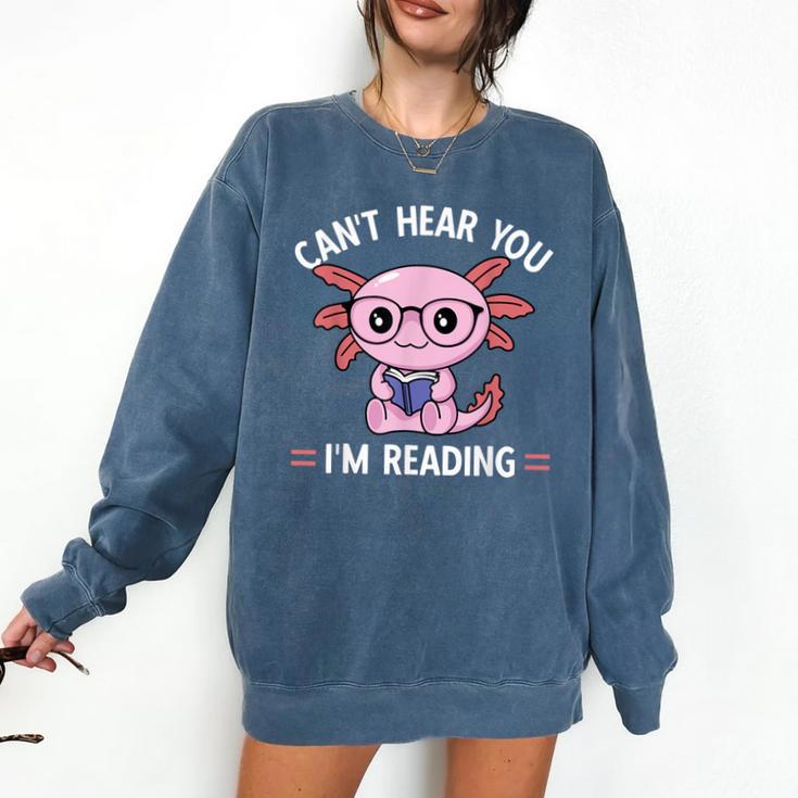 Kawaii Axolotl Can't Hear You I'm Reading Book Lover Comfort Colors Sweatshirt