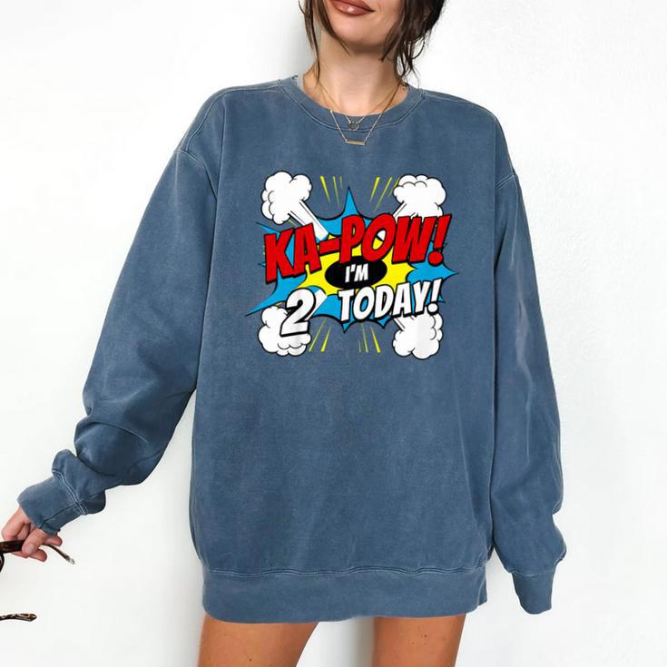 Kids Ka-Pow 2 Years Old Kids 2nd Birthday Comic Book Super Hero Comfort Colors Sweatshirt