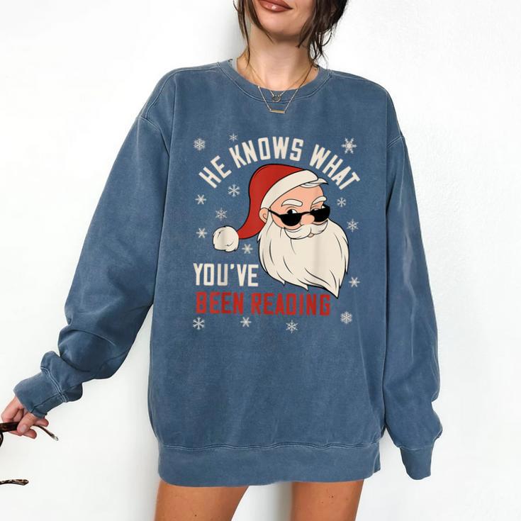 He Knows What You'Ve Been Reading Book Lover Women Santa Comfort Colors Sweatshirt