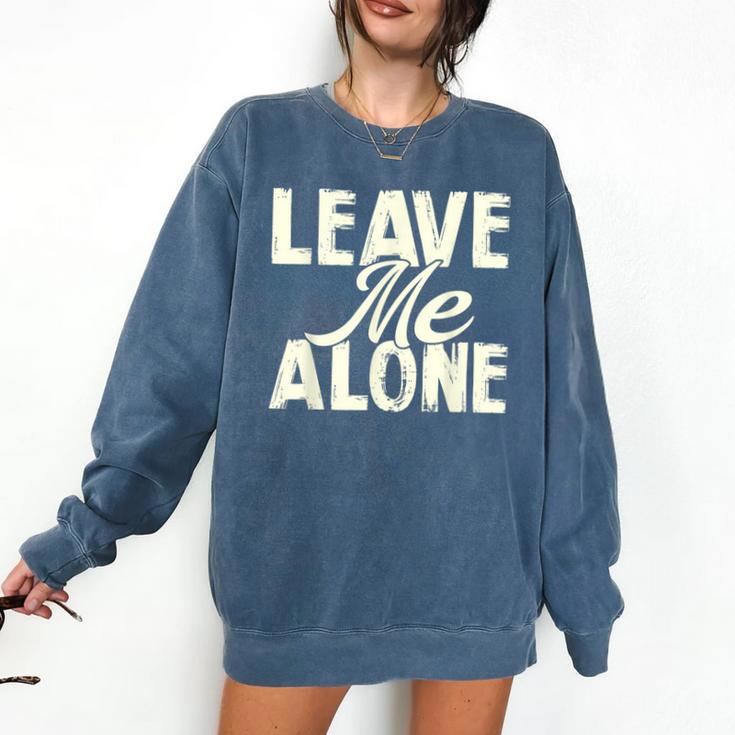 Leave Me Alone I Introvert Comfort Colors Sweatshirt
