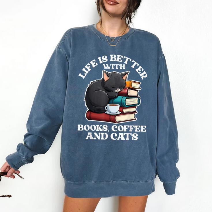 Life Is Better With Books Cats & Coffee Librarian Book Lover Comfort Colors Sweatshirt