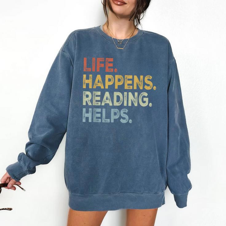 Life Happens Reading Helps Book Lovers Vinage Comfort Colors Sweatshirt