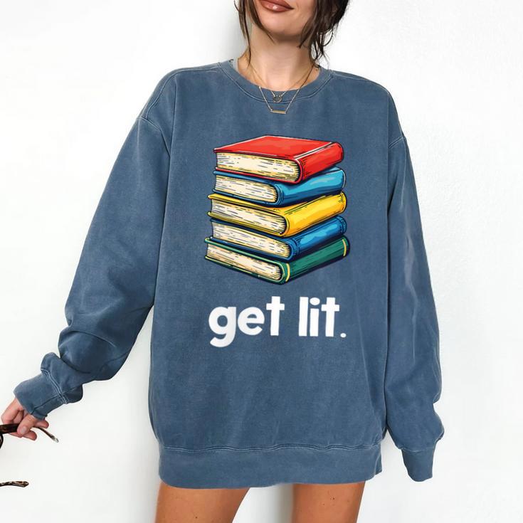 Get Lit With Books Comfort Colors Sweatshirt