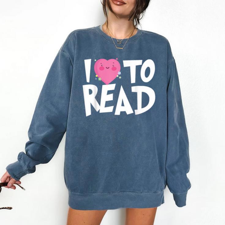 I LOVE TO READ Reading Books Bookworm Library Day Novelty Comfort Colors Sweatshirt