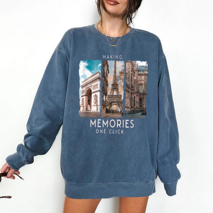 Making Memories In Paris Photo Nostalgia Travel Humor Comfort Colors Sweatshirt