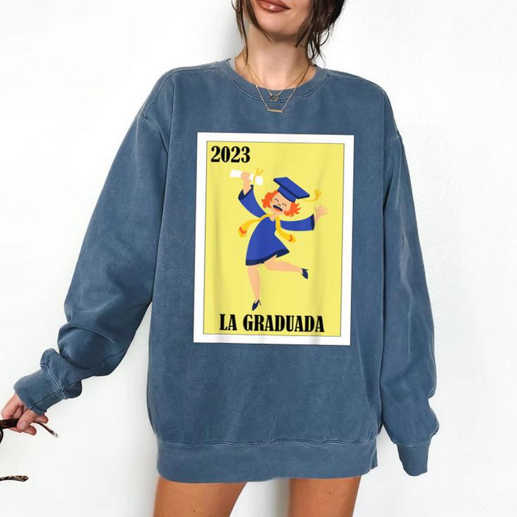 Mexican For Graduation La Graduada 2023 Comfort Colors Sweatshirt