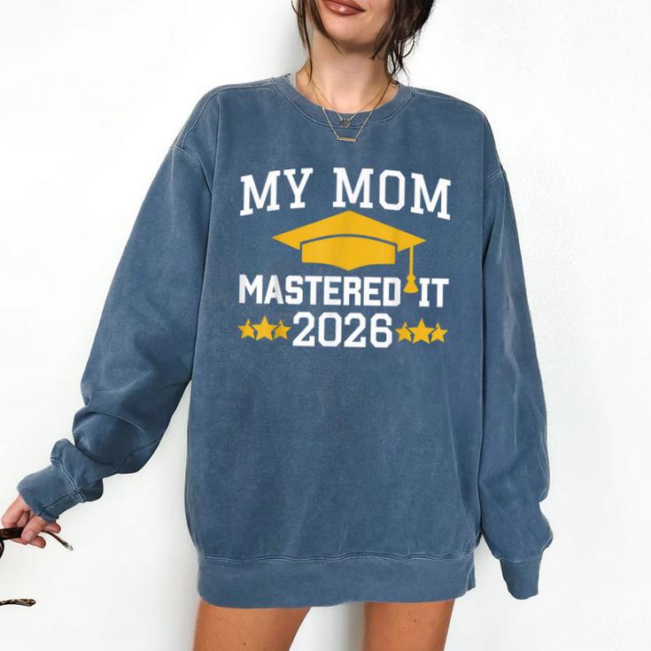 My Mom Mastered It Class Of 2026 Family Masters Graduation Comfort Colors Sweatshirt