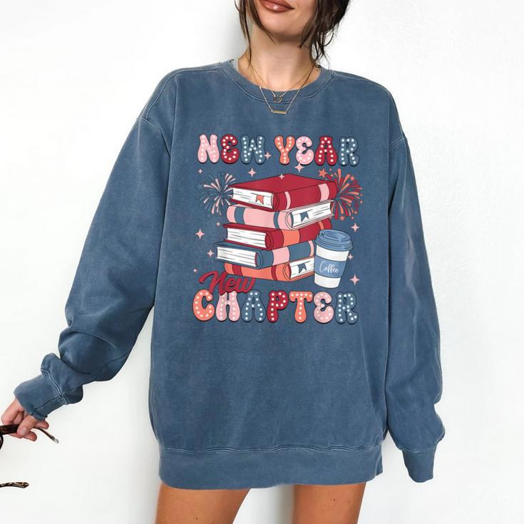 New Year New Chapter Happy New Year 2025 Book Lover Comfort Colors Sweatshirt