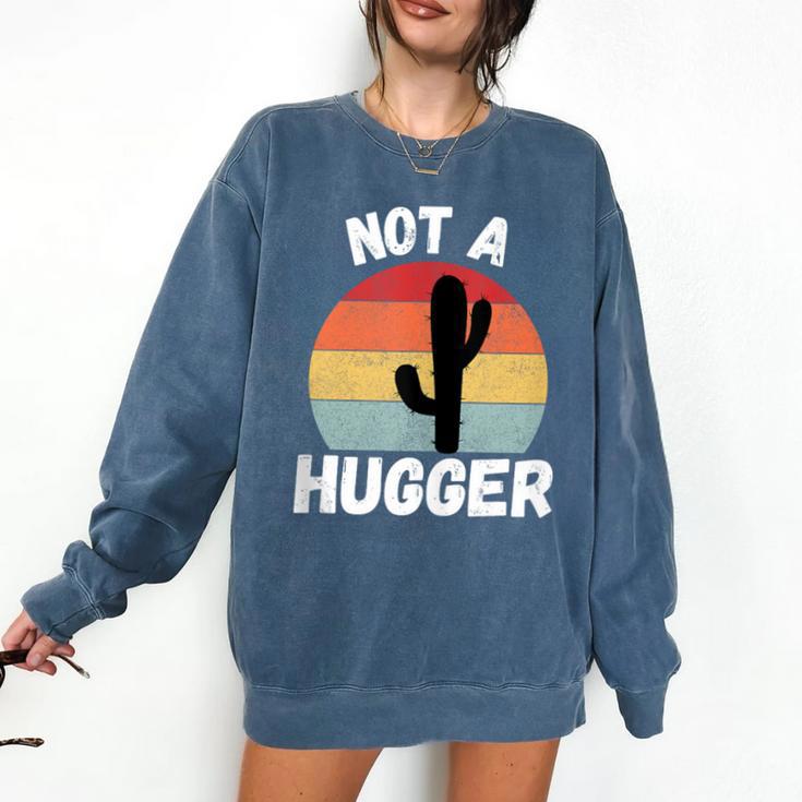 Not A Hugger Cactus Introvert Antisocial Comfort Colors Sweatshirt