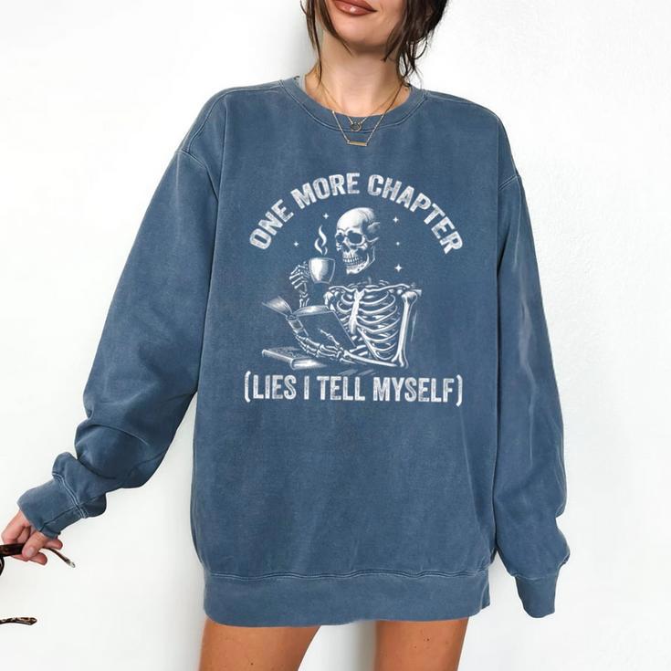 One More Chapter Skeleton Reading Book Lover Bookworm Comfort Colors Sweatshirt