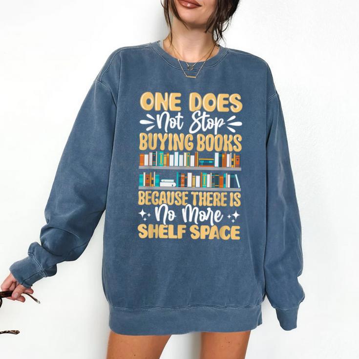 One Does Not Stop Buying Books Because There Is No More Shel Comfort Colors Sweatshirt