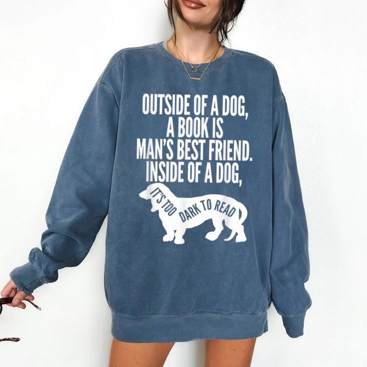 Outside Of A Dog A Book Is Man's Best Friend Apparel Comfort Colors Sweatshirt