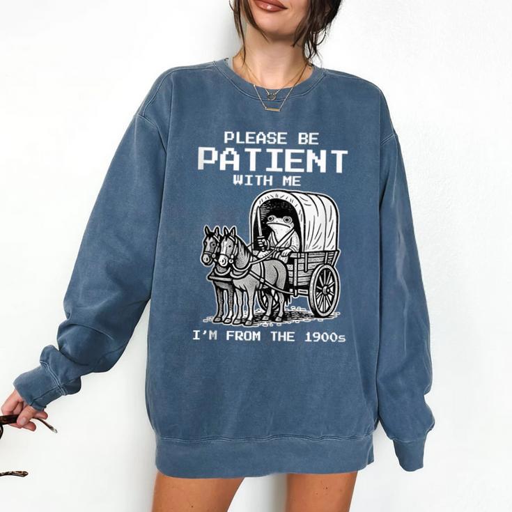 Please Be Patient With Me I'm From The 1900s Frog Comfort Colors Sweatshirt