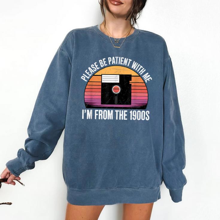 Please Be Patient With Me I'm From The 1900s PC Floppy Disk Comfort Colors Sweatshirt