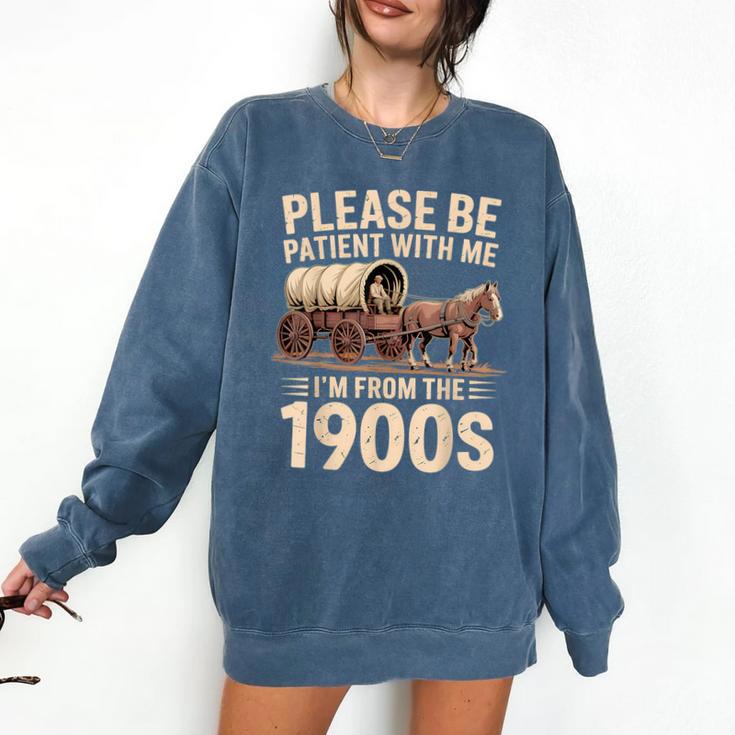 Please Be Patient With Me I'm From The 1900s Retro Humor Comfort Colors Sweatshirt