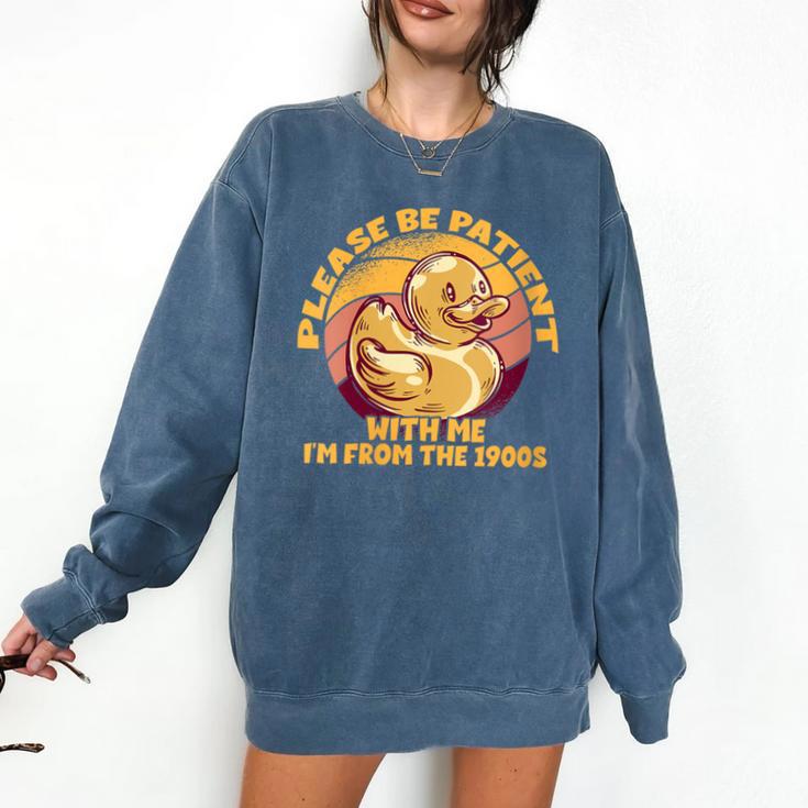 Please Be Patient I'm From The 1900s Vintage Toy Duck Comfort Colors Sweatshirt