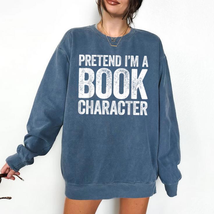 Pretend I'm A Book Character Shirt Adult Kids Costume Comfort Colors Sweatshirt