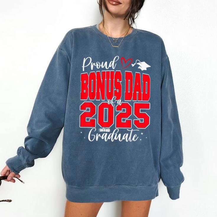 Proud Bonus Dad Of a Class Of 2025 Graduate Graduation Comfort Colors Sweatshirt