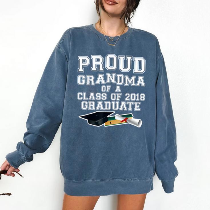 Proud Grandma Graduation Class Of 2018 Graduate Comfort Colors Sweatshirt