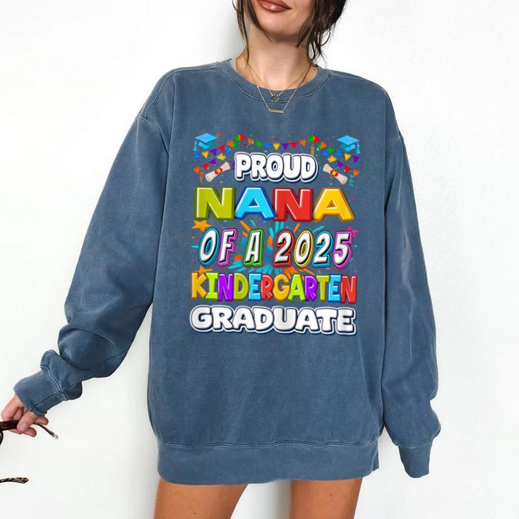 Proud NANA Of a 2025 Kindergarten Graduate Graduation Comfort Colors Sweatshirt