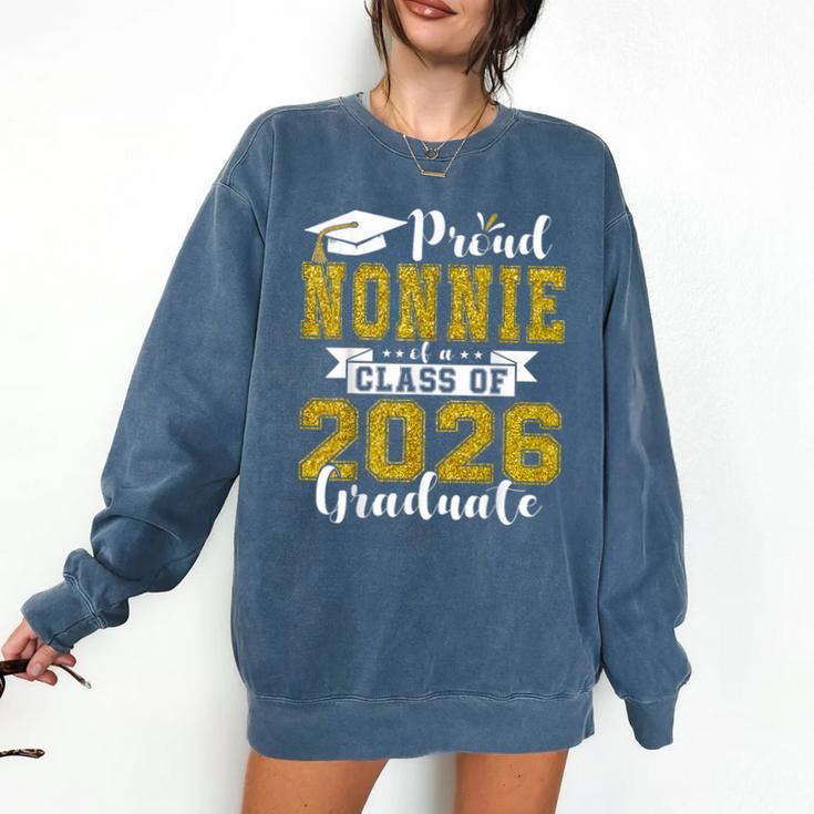 Proud Nonnie Of a Class Of 2026 Graduate Graduation 2026 Comfort Colors Sweatshirt