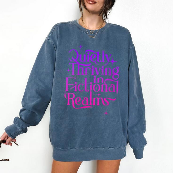 Quietly Thriving In Fictional Realms Book Lovers Comfort Colors Sweatshirt