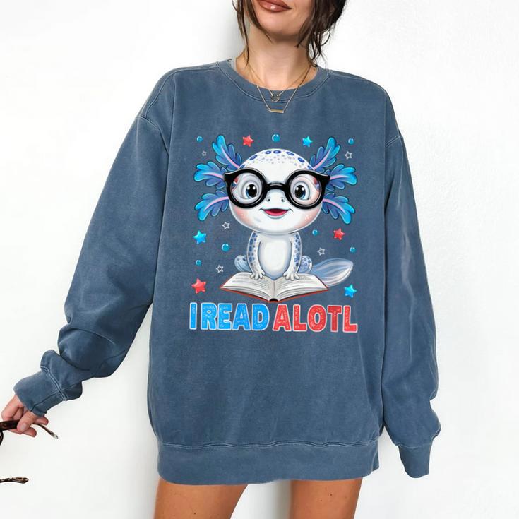 I Read Alotl Cute Axolotl Reading Book Lover Comfort Colors Sweatshirt