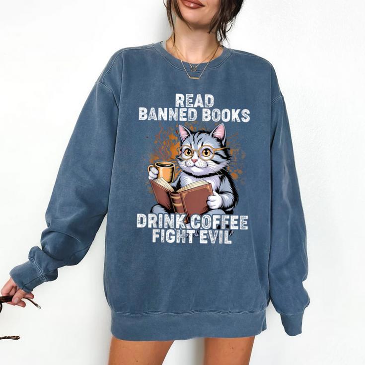 Read Banned Books Drink Coffee Fight Evil Cat Comfort Colors Sweatshirt