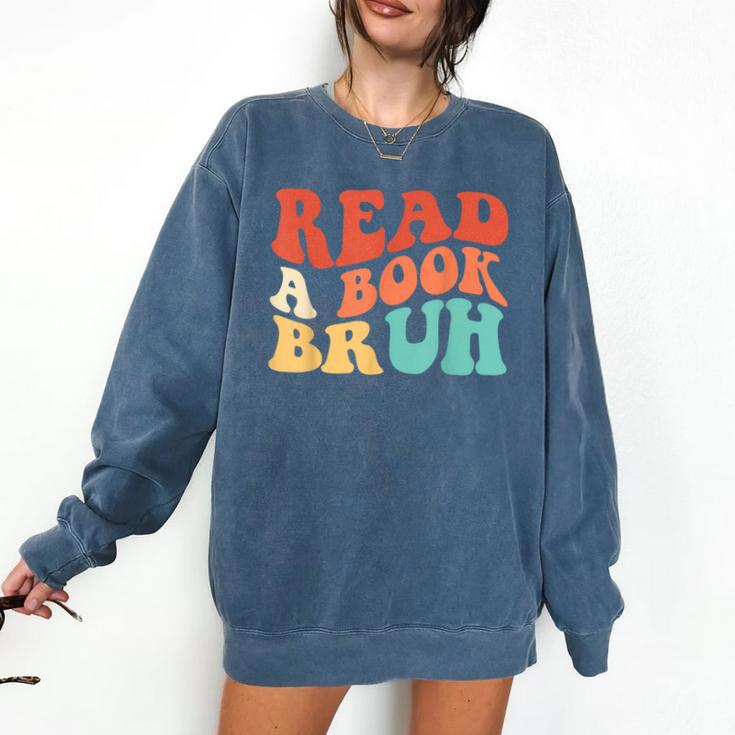 Read A Book Bruh Read Reading Librarian Boys Teen Kids Comfort Colors Sweatshirt