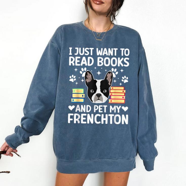 Read Books & Pet My Frenchton Owner Frenchton Lover Comfort Colors Sweatshirt