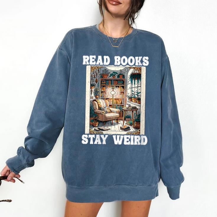 Read Books Stay Weird Book Lover Introvert Book Comfort Colors Sweatshirt