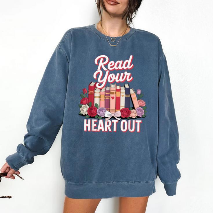 Read Your Heart Out Book Lover Reading Enthusiasts Floral Comfort Colors Sweatshirt