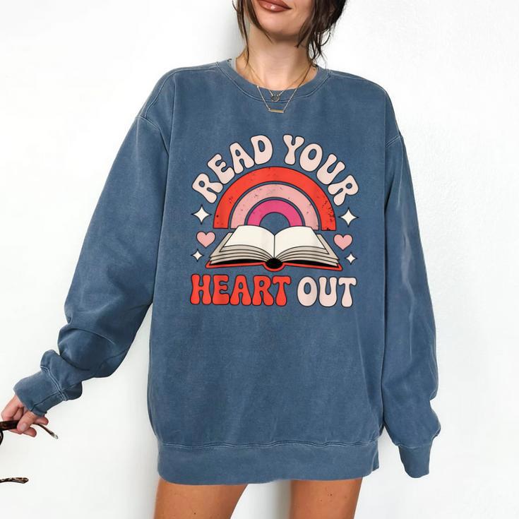 Read Your Heart Out Book Lovers Emotional Fall Vibes Comfort Colors Sweatshirt