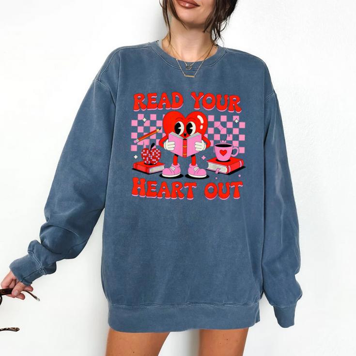 Read Your Heart Out Valentine Reading Book Kid Teacher Comfort Colors Sweatshirt
