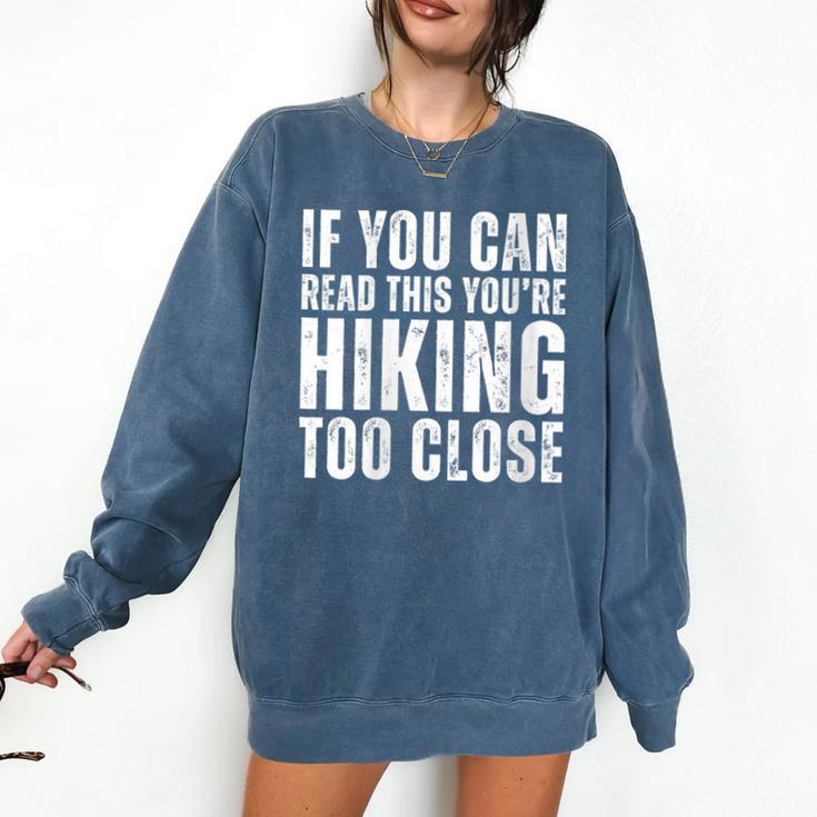 If You Can Read This Hiking Lover Introvert Hiker Comfort Colors Sweatshirt