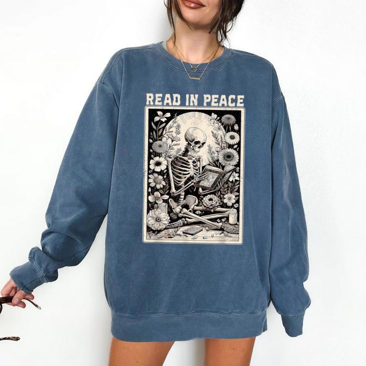 Read In Peace Skeleton Book Lover Bookworm Book Comfort Colors Sweatshirt